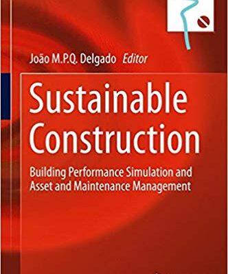 خرید و دانلود نسخه کامل کتاب Sustainable Construction: Building Performance Simulation and Asset and Maintenance Management