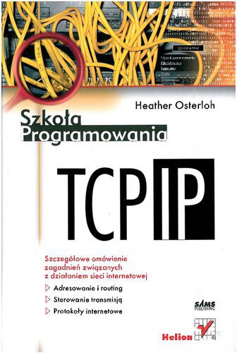 خرید و دانلود نسخه کامل کتاب TCP/IP. Szkoła programowania_68626f3819567.jpeg خرید و دانلود نسخه کامل کتاب TCP/IP. Szkoła programowania