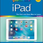 خرید و دانلود نسخه کامل کتاب Teach Yourself VISUALLY iPad: Covers iOS 9 and all models of iPad Air, iPad mini, and iPad Pro