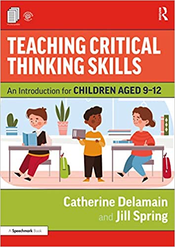 خرید و دانلود نسخه کامل کتاب Teaching Critical Thinking Skills: An Introduction for Children Aged 9–12 – Pdf_68432611a8462.jpeg خرید و دانلود نسخه کامل کتاب Teaching Critical Thinking Skills: An Introduction for Children Aged 9–12 – Pdf