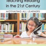 خرید و دانلود نسخه کامل کتاب Teaching Reading in the 21st Century: Motivating All Learners (6th Edition) –  PDF