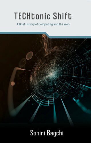 خرید و دانلود نسخه کامل کتاب Techtonic Shift: A Brief History of Computing and the Web_68503ecd813bf.jpeg خرید و دانلود نسخه کامل کتاب Techtonic Shift: A Brief History of Computing and the Web