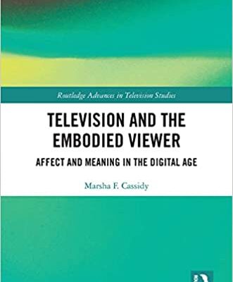 خرید و دانلود نسخه کامل کتاب Television and the Embodied Viewer:  Affect and Meaning in the Digital Age (Routledge Advances in Television Studies) –  PDF