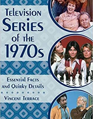 خرید و دانلود نسخه کامل کتاب Television Series of the 1970s: Essential Facts and Quirky Details