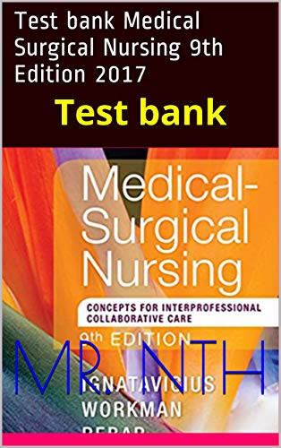 خرید و دانلود نسخه کامل کتاب Test bank Medical Surgical Nursing 9th Edition 2017: Test bank (9th Edition) – + pdf_6843506cab86e.jpeg خرید و دانلود نسخه کامل کتاب Test bank Medical Surgical Nursing 9th Edition 2017: Test bank (9th Edition) – + pdf