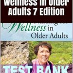 خرید و دانلود نسخه کامل کتاب Test bank Nursing for Wellness in Older Adults (7th Edition) –  +  pdf