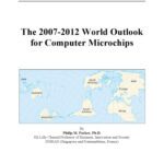 خرید و دانلود نسخه کامل کتاب The 2007-2012 World Outlook for Computer Microchips