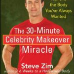 خرید و دانلود نسخه کامل کتاب The 30-Minute Celebrity Makeover Miracle: Achieve the Body You’ve Always Wanted – PDF