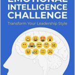 خرید و دانلود نسخه کامل کتاب The 7-Day Emotional Intelligence Challenge: Transform Your Leadership Style –  +  Pdf