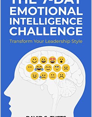خرید و دانلود نسخه کامل کتاب The 7-Day Emotional Intelligence Challenge: Transform Your Leadership Style –  +  Pdf
