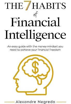 خرید و دانلود نسخه کامل کتاب The 7 Habits of Financial Intelligence: An easy guide with the money mindset you need to achieve your financial freedom –  +  Pdf