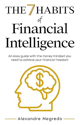 خرید و دانلود نسخه کامل کتاب The 7 Habits of Financial Intelligence: An easy guide with the money mindset you need to achieve your financial freedom – + Pdf_683d58f22f4e1.jpeg خرید و دانلود نسخه کامل کتاب The 7 Habits of Financial Intelligence: An easy guide with the money mindset you need to achieve your financial freedom – + Pdf