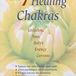 خرید و دانلود نسخه کامل کتاب The 7 Healing Chakras: Unlocking Your Body’s Energy Centers