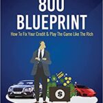 خرید و دانلود نسخه کامل کتاب The 800 BLUEPRINT: How to fix your credit & play the game like the rich [2018] –  +  pdf