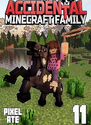خرید و دانلود نسخه کامل کتاب The Accidental Minecraft Family: Book 11 –  +  PDF