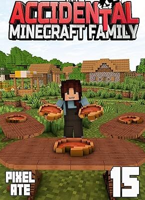 خرید و دانلود نسخه کامل کتاب The Accidental Minecraft Family: Book 15 –  +  PDF
