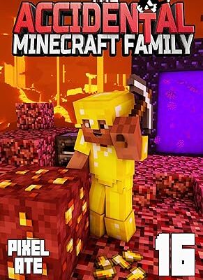 خرید و دانلود نسخه کامل کتاب The Accidental Minecraft Family: Book 16 –  +  PDF