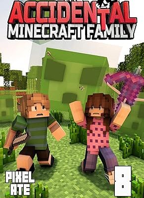 خرید و دانلود نسخه کامل کتاب The Accidental Minecraft Family: Book 8 –  +  PDF