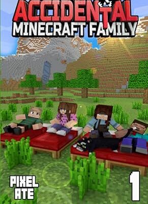 خرید و دانلود نسخه کامل کتاب The Accidental Minecraft Family: Book One (An Unofficial Minecraft Book) –  +  PDF