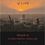 خرید و دانلود نسخه کامل کتاب The Affirmation of Life: Nietzsche on Overcoming Nihilism –  Pdf