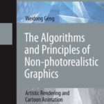 خرید و دانلود نسخه کامل کتاب The Algorithms and Principles of Non-photorealistic Graphics: Artistic Rendering and Cartoon Animation