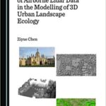 خرید و دانلود نسخه کامل کتاب The Application of Airborne Lidar Data in the Modelling of 3D Urban Landscape Ecology