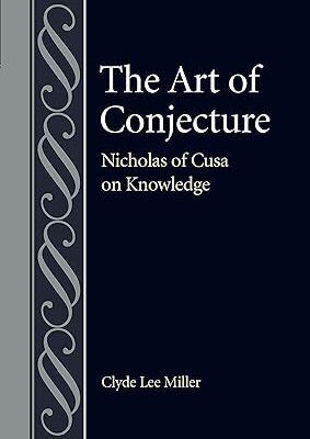 خرید و دانلود نسخه کامل کتاب The Art of Conjecture: Nicholas of Cusa on Knowledge –  Pdf