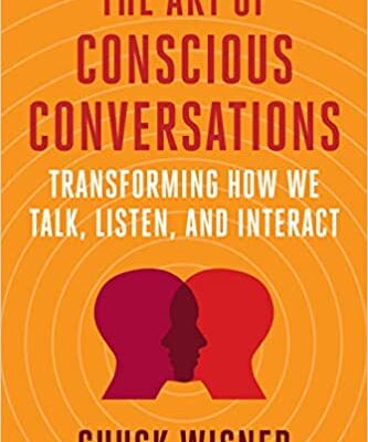 خرید و دانلود نسخه کامل کتاب The Art of Conscious Conversations: Transforming How We Talk, Listen, and Interact –  +  Pdf