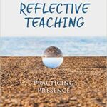 خرید و دانلود نسخه کامل کتاب The Art of Reflective Teaching: Practicing Presence –  PDF