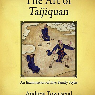خرید و دانلود نسخه کامل کتاب The Art of Taijiquan: An Examination of Five Family Styles –  +  Pdf