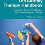 خرید و دانلود نسخه کامل کتاب The AutPlay® Therapy Handbook: Integrative Family Play Therapy with Neurodivergent Children –  PDF