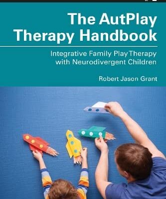 خرید و دانلود نسخه کامل کتاب The AutPlay® Therapy Handbook: Integrative Family Play Therapy with Neurodivergent Children –  PDF