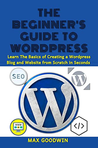 خرید و دانلود نسخه کامل کتاب The Beginner’s Guide To WordPress: Learn The Basics Of Creating A WordPress Blog And Website From Scratch In Seconds (English Edition) eBook Kindle – + PDF_68441a1a5e972.jpeg خرید و دانلود نسخه کامل کتاب The Beginner’s Guide To WordPress: Learn The Basics Of Creating A WordPress Blog And Website From Scratch In Seconds (English Edition) eBook Kindle – + PDF