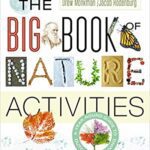 خرید و دانلود نسخه کامل کتاب The Big Book of Nature Activities: A Year-Round Guide to Outdoor Learning –  Pdf