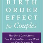 خرید و دانلود نسخه کامل کتاب The Birth Order Effect for Couples:  How Birth Order Affects Your Relationships – And What You Can Do About It