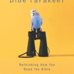 خرید و دانلود نسخه کامل کتاب The Blue Parakeet: Rethinking How You Read the Bible – PDF