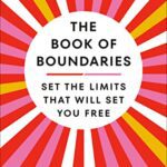 خرید و دانلود نسخه کامل کتاب The Book of Boundaries: Set the Limits That Will Set You Free –  +  Pdf