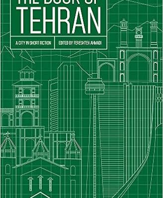 خرید و دانلود نسخه کامل کتاب The Book of Tehran: A City in Short Fiction –  +  Pdf