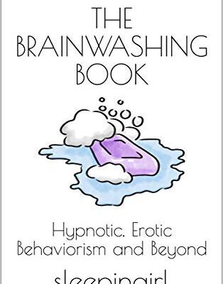 خرید و دانلود نسخه کامل کتاب The Brainwashing Book: Hypnotic, Erotic Behaviorism and Beyond –  +  Pdf