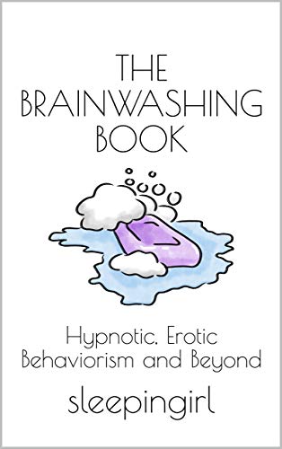 خرید و دانلود نسخه کامل کتاب The Brainwashing Book: Hypnotic, Erotic Behaviorism and Beyond –  +  Pdf_6845884649d7b.jpeg خرید و دانلود نسخه کامل کتاب The Brainwashing Book: Hypnotic, Erotic Behaviorism and Beyond –  +  Pdf