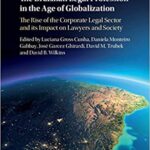 خرید و دانلود نسخه کامل کتاب The Brazilian Legal Profession in the Age of Globalization:  The Rise of the Corporate Legal Sector and its Impact on Lawyers and Society
