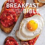 خرید و دانلود نسخه کامل کتاب The Breakfast Bible: 100+ Favorite Recipes to Start the Day (Williams Sonoma) –  Pdf