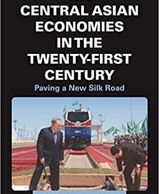 خرید و دانلود نسخه کامل کتاب The Central Asian Economies in the Twenty-First Century: Paving a New Silk Road –  Pdf