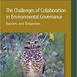 خرید و دانلود نسخه کامل کتاب The Challenges of Collaboration in Environmental Governance:  Barriers and Responses (New Horizons in Environmental Politics series)[2016] –  PDF