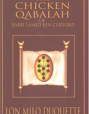 خرید و دانلود نسخه کامل کتاب The Chicken Qabalah of Rabbi Lamed Ben Clifford: Dilettante’s Guide to What You Do and Do Not Need to Know to Become a Qabalist – PDF
