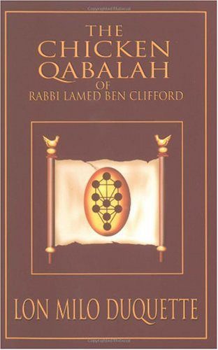 خرید و دانلود نسخه کامل کتاب The Chicken Qabalah of Rabbi Lamed Ben Clifford: Dilettante’s Guide to What You Do and Do Not Need to Know to Become a Qabalist – PDF_683e42f35fadf.jpeg خرید و دانلود نسخه کامل کتاب The Chicken Qabalah of Rabbi Lamed Ben Clifford: Dilettante’s Guide to What You Do and Do Not Need to Know to Become a Qabalist – PDF