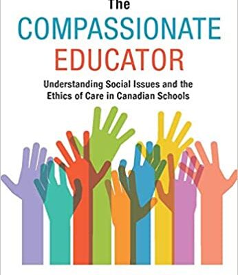 خرید و دانلود نسخه کامل کتاب The Compassionate Educator Understanding Social Issues and the Ethics of Care in Canadian Schools[2019] –  PDF