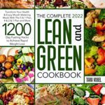 خرید و دانلود نسخه کامل کتاب The Complete 2022 Lean & Green Cookbook: Transform Your Health & Enjoy Mouth-Watering Meals With The 5 & 1 Plan, 4 & 2 & 1 Plan and More [2022] –  +  pdf