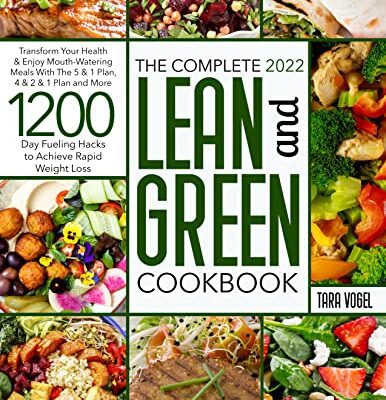 خرید و دانلود نسخه کامل کتاب The Complete 2022 Lean & Green Cookbook: Transform Your Health & Enjoy Mouth-Watering Meals With The 5 & 1 Plan, 4 & 2 & 1 Plan and More [2022] –  +  pdf