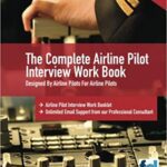 خرید و دانلود نسخه کامل کتاب The Complete Airline Pilot Interview Work Book:  An essential tool for all Airline Pilots attending an interview –  +  pdf
